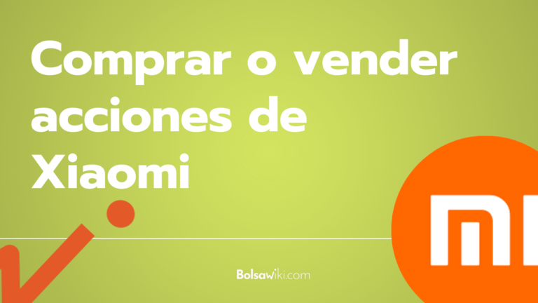 Comprar o vender acciones de Xiaomi